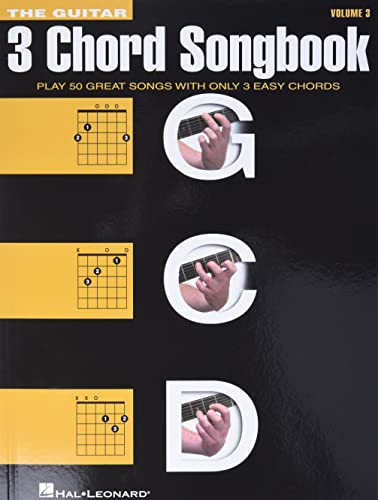 The Guitar Three-Chord Songbook - Volume 3 G-C-D: Songbook für Gitarre, Gitarre, Gesang: G-C-D: Play 50 Great Songs With Only 3 Easy Chords von HAL LEONARD